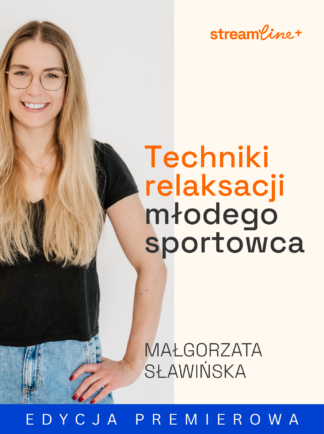 Techniki relaksacji młodego sportowca – edycja premierowa (produkt cyfrowy)
